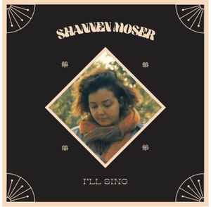 Shannen Moser - I’ll Sing album cover