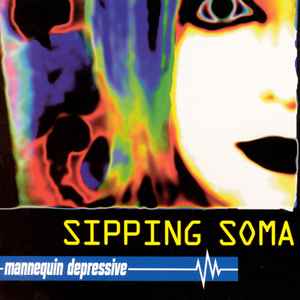 Sipping Soma - Mannequin Depressive album cover