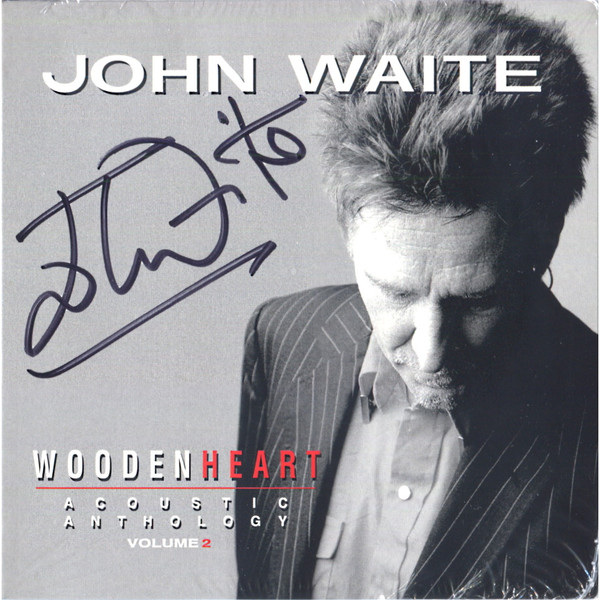 John Waite - Wooden Heart (Acoustic Anthology Volume 2) | Releases