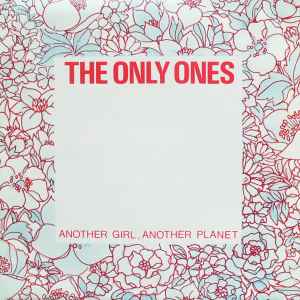 The Only Ones - Another Girl, Another Planet album cover
