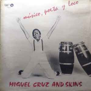 Miguel Cruz Y Skins - Músico, Poeta Y Loco album cover