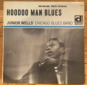 Junior Wells' Chicago Blues Band - Hoodoo Man Blues album cover