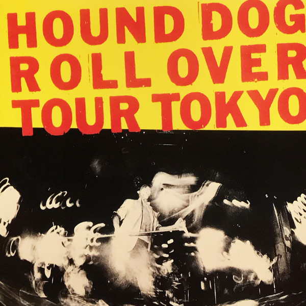 Hound Dog – Roll Over Tour Tokyo (1986, CD) - Discogs