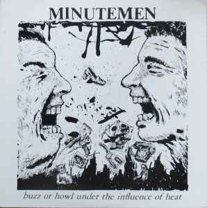 Minutemen - Buzz Or Howl Under The Influence Of Heat album cover