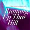 Donna Lewis, David Baron - Running Up That Hill (Lomea Reworks)
