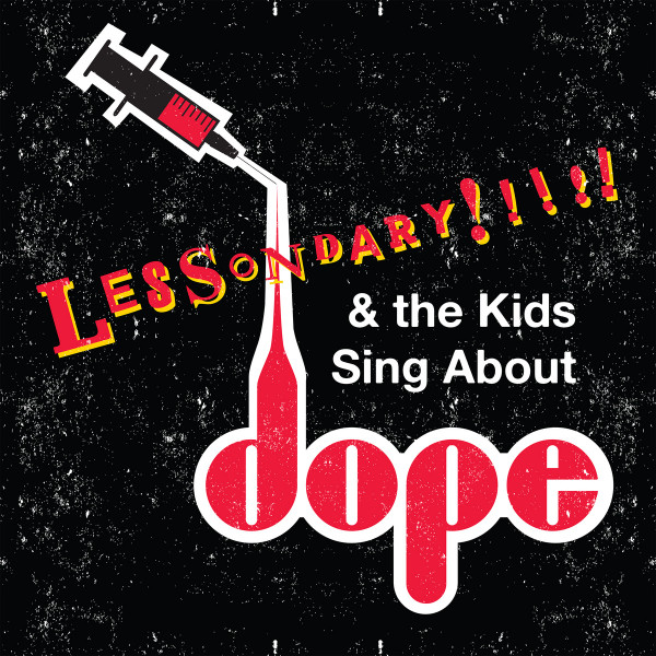 ladda ner album Lessondary - Lessondary The Kids Sing About Dope