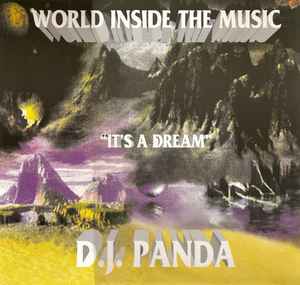 It's A Dream - World Inside The Music - D.J. Panda