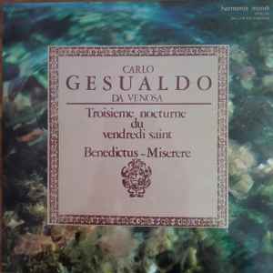 Carlo Gesualdo - Troisième Nocturne Du Vendredi Saint, Benedictus, Miserere album cover