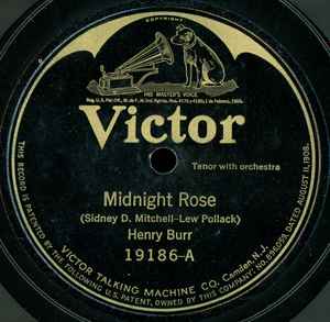 Henry Burr - Midnight Rose / Ev'ry Night I Cry Myself To Sleep Over You album cover