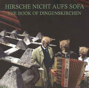 The Book Of Dingenskirchen - Hirsche Nicht Aufs Sofa