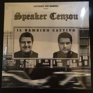 Speaker Cenzou -  Il Bambino Cattivo 