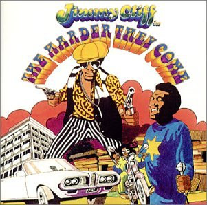Jimmy Cliff – The Harder They Come (1972