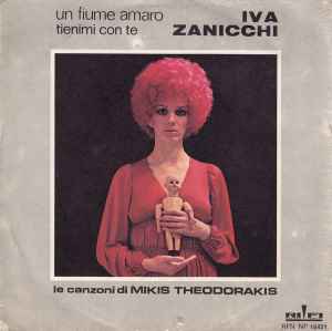 Iva Zanicchi - Un Fiume Amaro / Tienimi Con Te