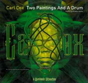 Carl Cox - Two Paintings And A Drum album cover