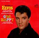 Elvis Presley - Girl Happy | Releases | Discogs