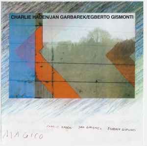 Charlie Haden / Jan Garbarek / Egberto Gismonti – Magico (CD) - Discogs