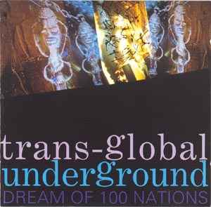 Transglobal Underground - Dream Of 100 Nations