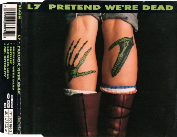 L7 - Pretend We're Dead | Releases | Discogs