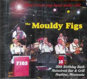 The Mouldy Figs - Don't Trust Any Band Under 30! album cover