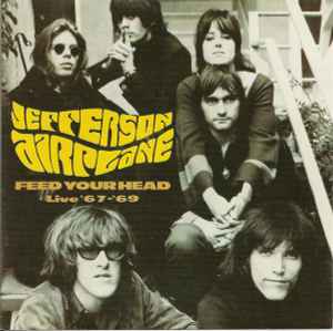 Jefferson Airplane - Feed Your Head: Live '67-'69 album cover
