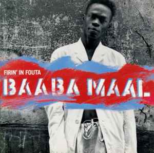 Baaba Maal - Firin' In Fouta album cover