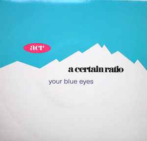 A Certain Ratio - Your Blue Eyes album cover
