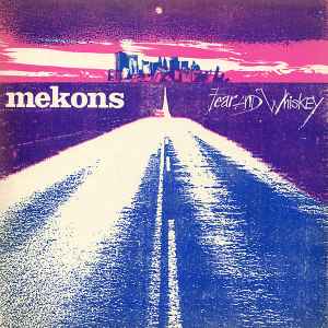 The Mekons - Fear And Whiskey