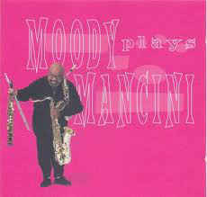 Album herunterladen James Moody - Moody Plays Mancini