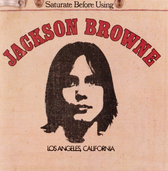 Jackson Browne – Saturate Before Using (CD) - Discogs