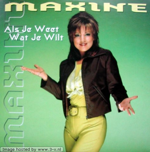 lataa albumi Maxine - Als Je Weet Wat Je Wilt
