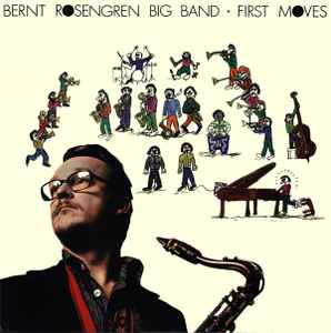 Bernt Rosengren Big Band - First Moves
