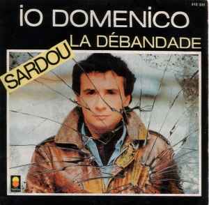 Michel Sardou - Io Domenico / La Débandade album cover