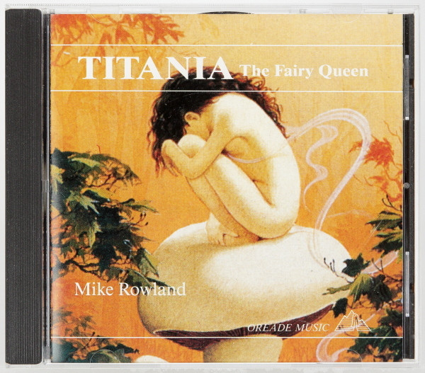 Mike Rowland - Titania - The Fairy Queen | Releases | Discogs