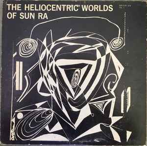 Sun Ra - The Heliocentric Worlds Of Sun Ra, Vol. I アルバムカバー