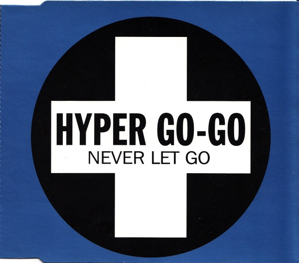 Hyper Go-Go – Never Let Go (1993, CD) - Discogs