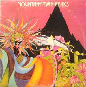 Mountain - Twin Peaks | Releases | Discogs