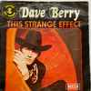 Dave Berry - This Strange Effect