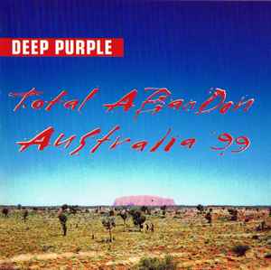 Deep Purple - Total Abandon - Australia '99 | Releases | Discogs