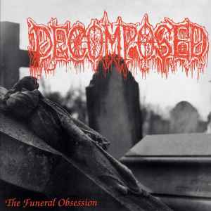 Decomposed - The Funeral Obsession