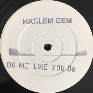 Do Me Like You Do / Pain - Harlem Gem