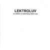 Dr. Lektroluv - Lektroluv - An Elektion Of Elektrifying Elektro Pop
