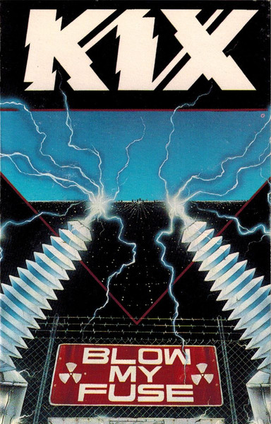 Kix – Blow My Fuse (1988, SR, Cassette) - Discogs