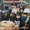 Danny Harper - Honky Tonks Have Been My Home