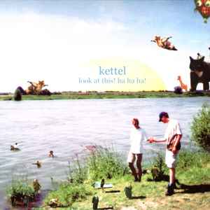 Kettel - Look At This! Ha Ha Ha! album cover