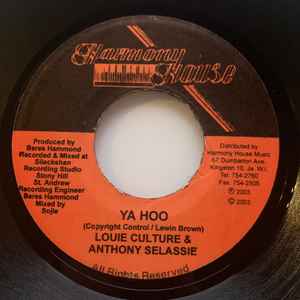 Louie Culture & Anthony Selassie – Ya Hoo (2003, Vinyl) - Discogs