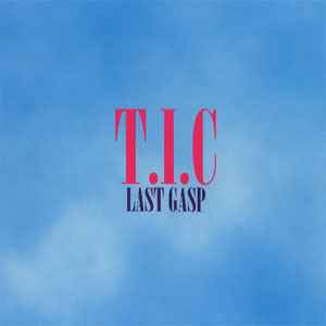 T.I.C. - Last Gasp album cover