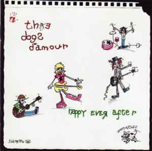 The Dogs D'Amour - Happy Ever After