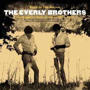 Everly Brothers - Down In The Bottom: The Country Rock Sessions 1966 - 1968 album cover