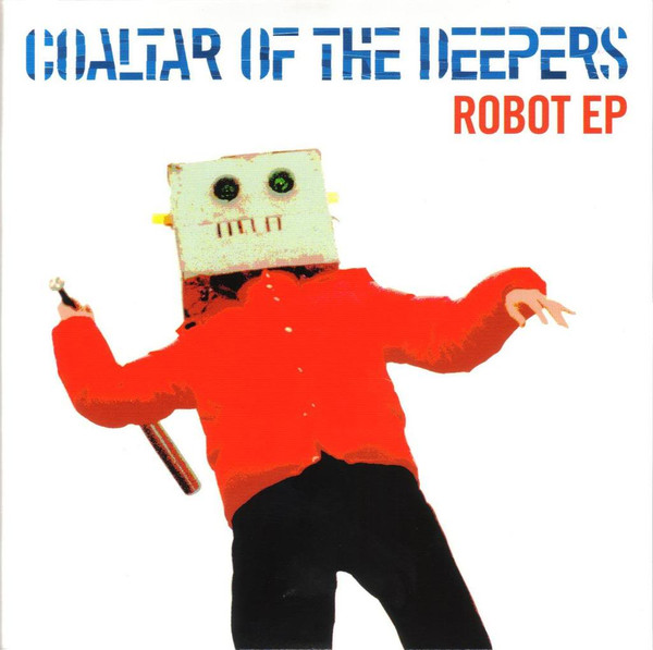 Coaltar Of The Deepers – Robot EP (2001, CD) - Discogs
