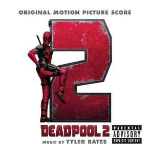 Tyler Bates - Deadpool 2 (Original Motion Picture Score) album cover